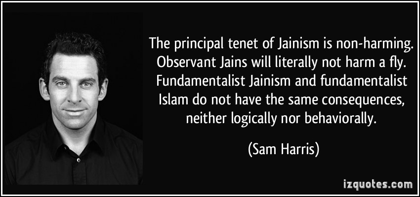 quote-the-principal-tenet-of-jainism-is-non-harming-observant-jains-will-literally-not-harm-a-fly-sam-harris